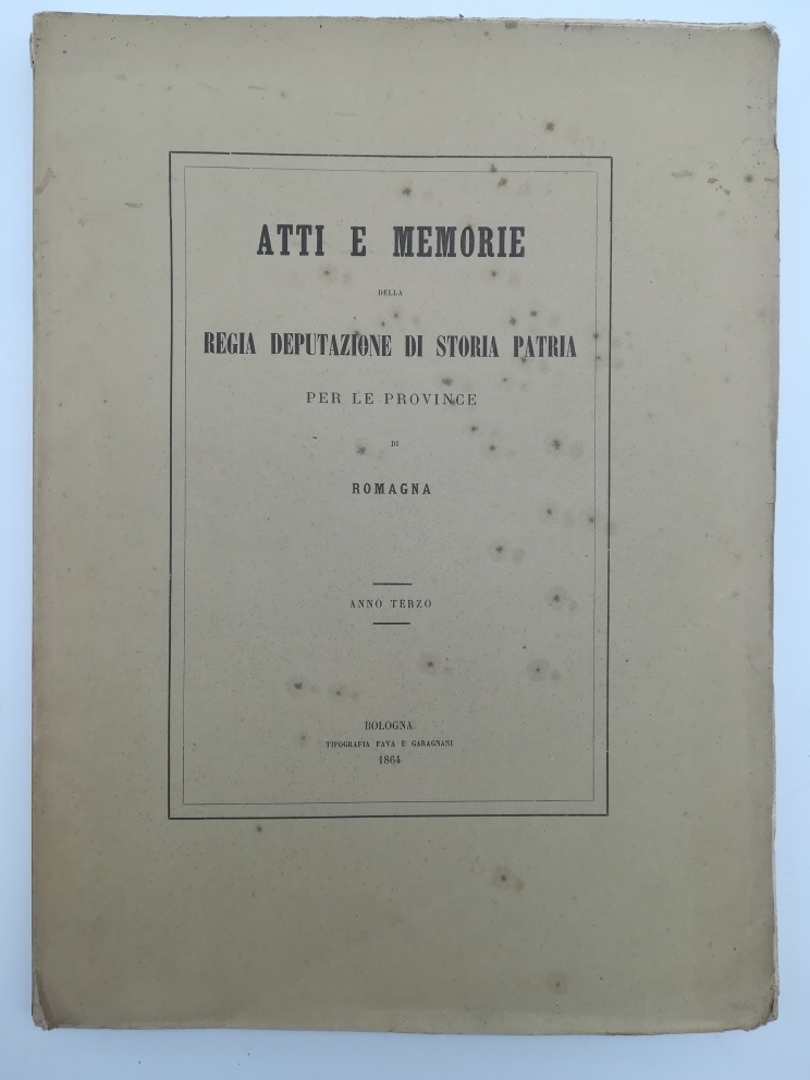 Atti e Memorie della Regia Deputazione di Storia patria per le provincie di Romagna. Anno terzo